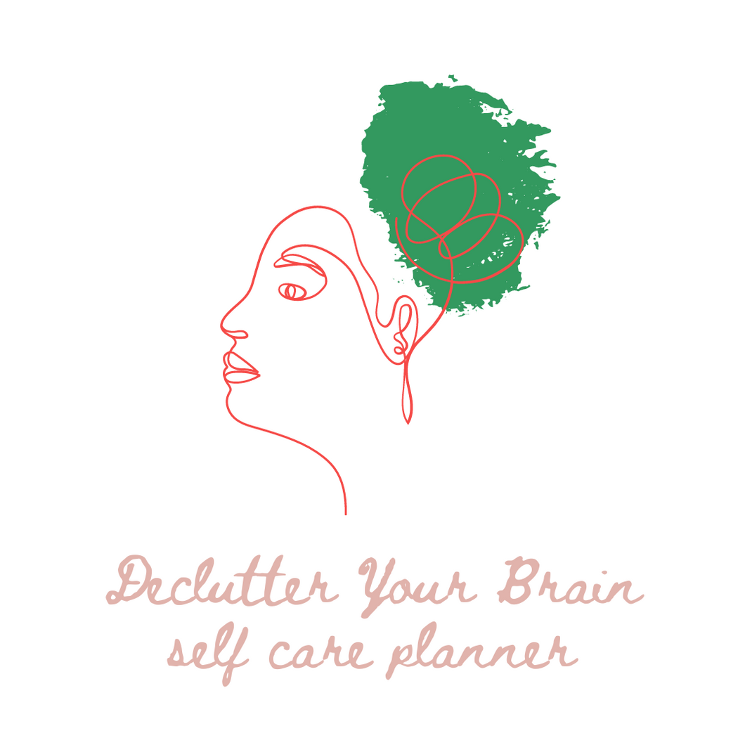 Declutter Your Brain Self Care Planner